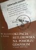 OKUPACJA HITLEROWSKA NA POMORZU GDAŃSKIM W LATACH 1939-1945 - W. Jastrzębski
